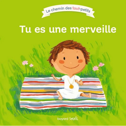 Tu es une merveille - Bayard jeunesse