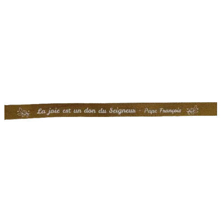 ruban couleur bronze "La joie est un don du seigneur - Pape François" zoom