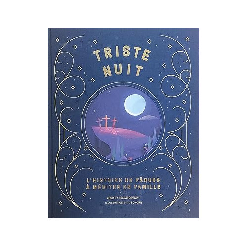Jour de Joie / Triste Nuit, L'histoire de Pâques à méditer en famille - éditions Bibli'o