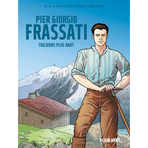 BD Pier Giorgio Frassati - toujours plus haut