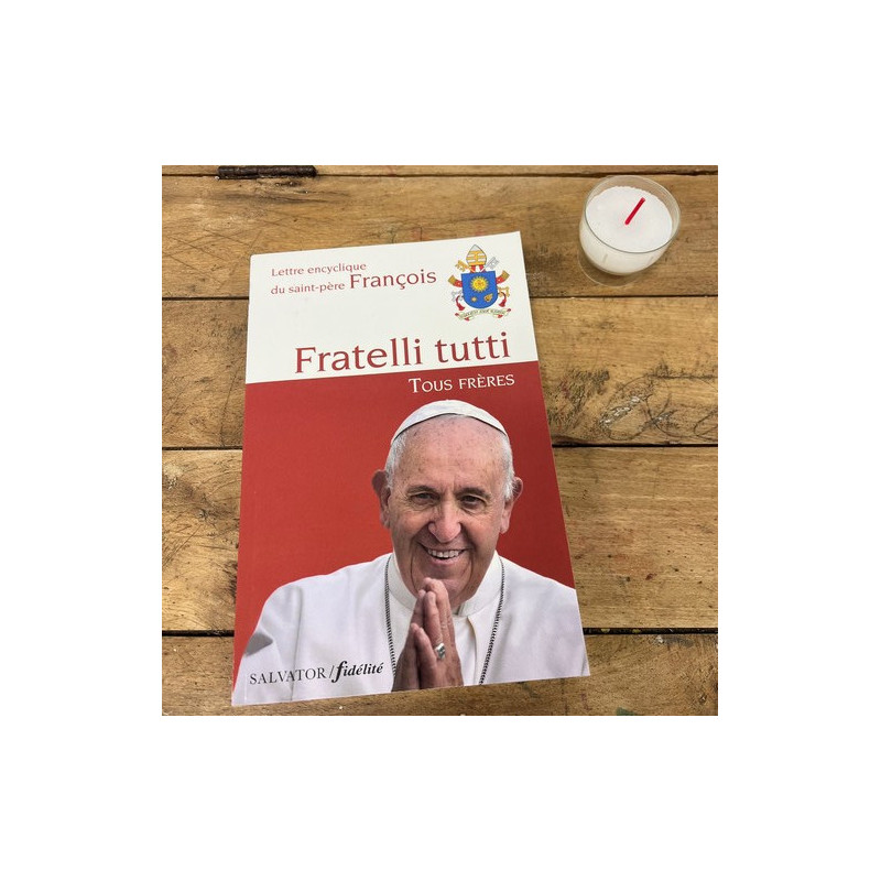 Fratelli Tutti - encyclique du Pape François