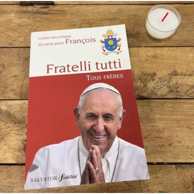 Fratelli Tutti - encyclique du Pape François