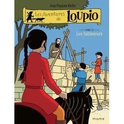 Les aventures de LOUPIO - Les bâtisseurs Tome 12