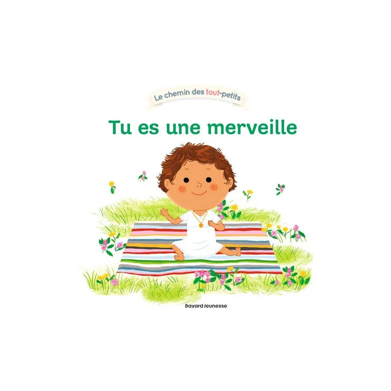 Tu es une merveille - Bayard jeunesse
