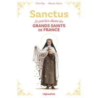 Sanctus - Le petit livre illustré des grands saints de France