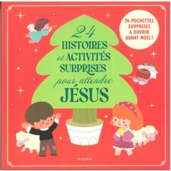 24 histoires et activités surprises pour attendre Jésus
