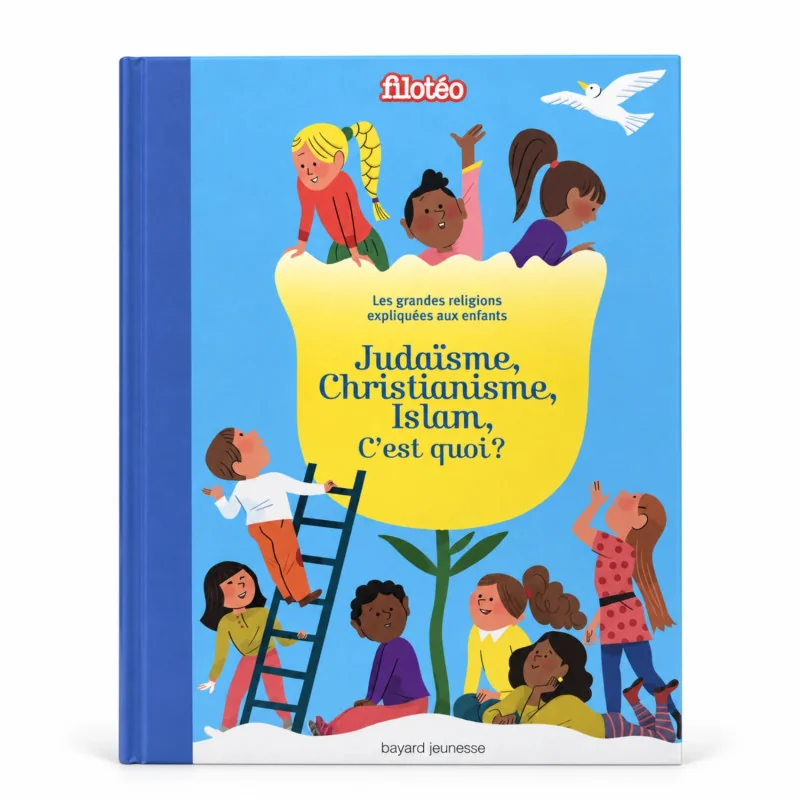 Judaïsme, Christianisme et Islam expliqués aux enfants