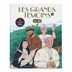 Les grands témoins en BD - volume 4 | Comptoir Religieux