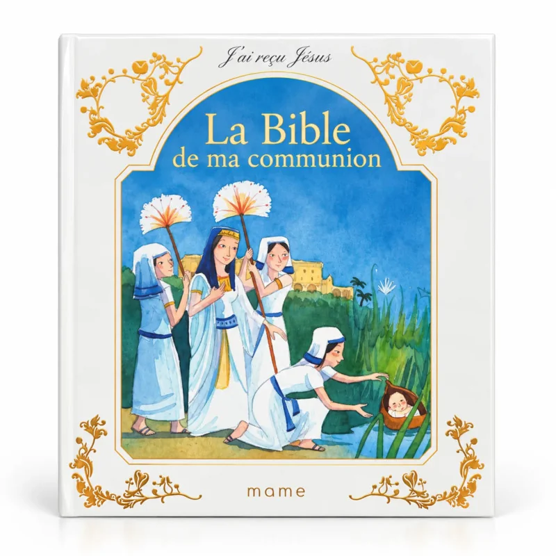 J'ai reçu Jésus, la Bible de ma communion | Comptoir Religieux