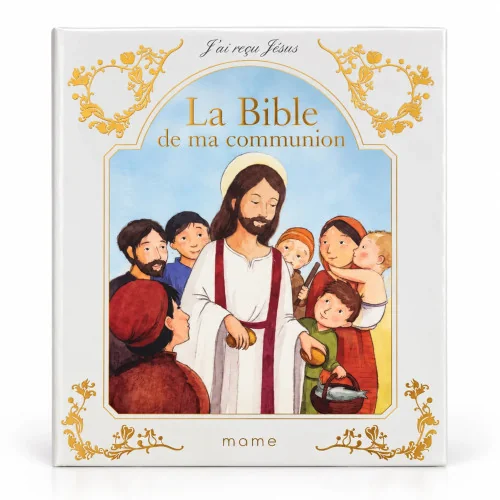 J'ai reçu Jésus, la Bible de ma communion | Comptoir Religieux