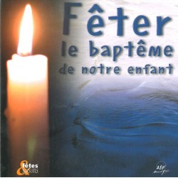 CD : Féter le baptême de notre enfant