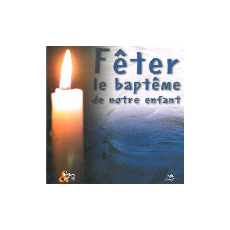 CD : Féter le baptême de notre enfant