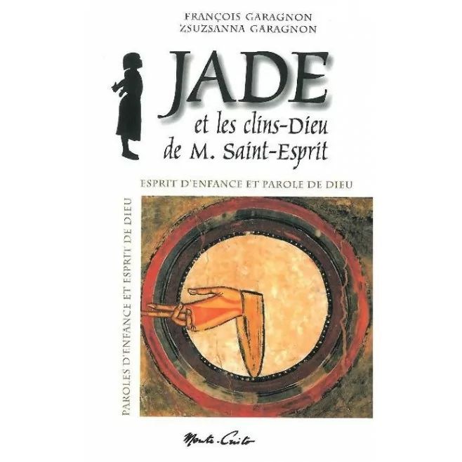 Jade et les clins d'oeil de M. Saint Esprit - Françoise Garagnon