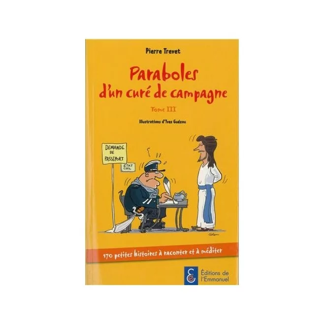 Paraboles d'un Curé de Campagne - Tome 3 - Éditions de l'Emmanuel