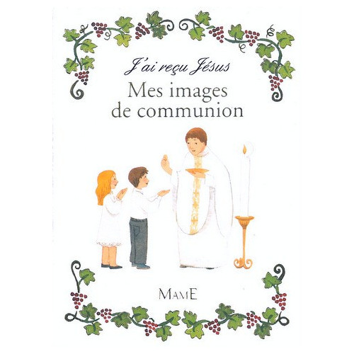 Mes images de communion - Ed. Mame