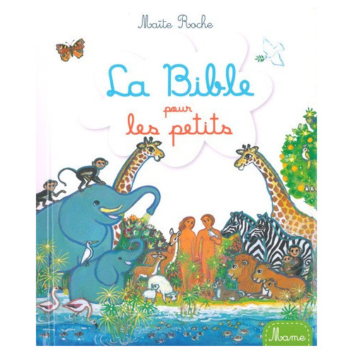 La Bible pour les petits - Maité Roche