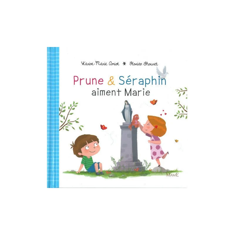 Prune et Seraphin aiment Marie - Ed. Mame