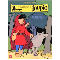 Les aventures de LOUPIO - La rencontre Tome1