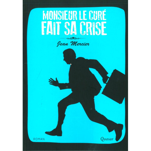 Monsieur le Curé fait sa crise