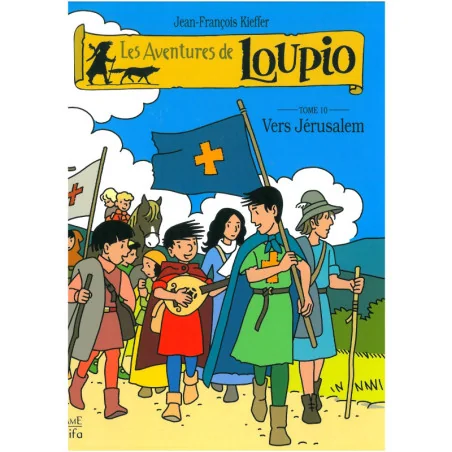 Les aventures de LOUPIO - Vers Jérusalem Tome10