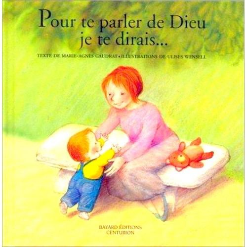 Pour te parler de Dieu, je te dirais...