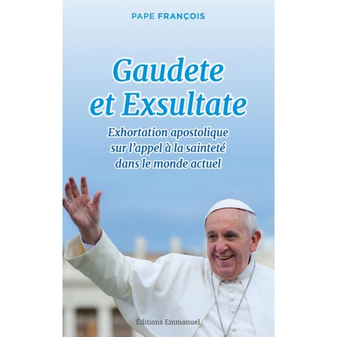 Gaudete et Excultate - Pape François