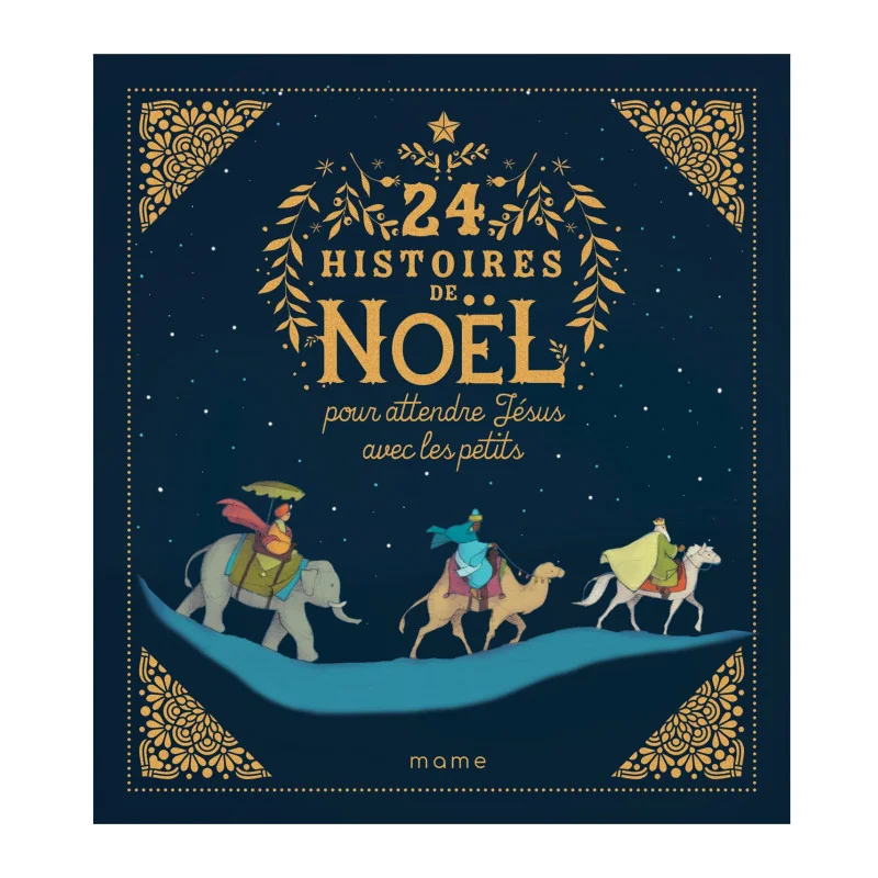 24 histoires de Noël pour attendre Jésus avec les petits - Mame