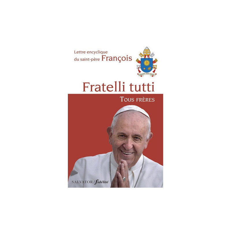 Fratelli Tutti - encyclique du Pape François