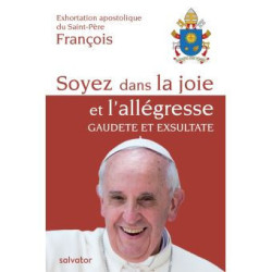 Soyez dans la joie et l'allégresse Pape François