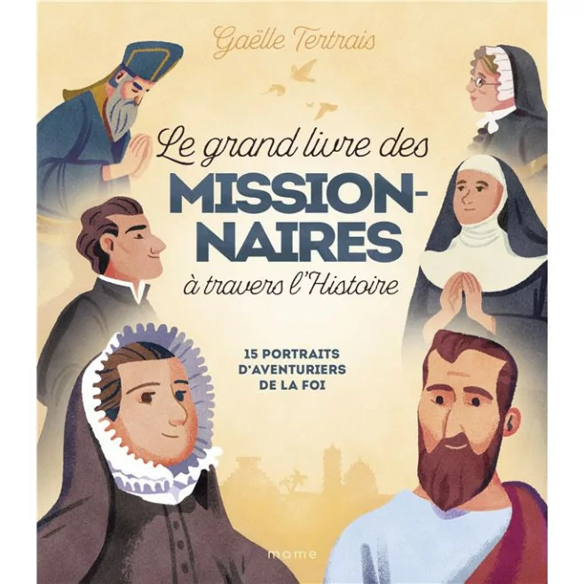 le grand livre des Missionnaires à travers l'Histoire
