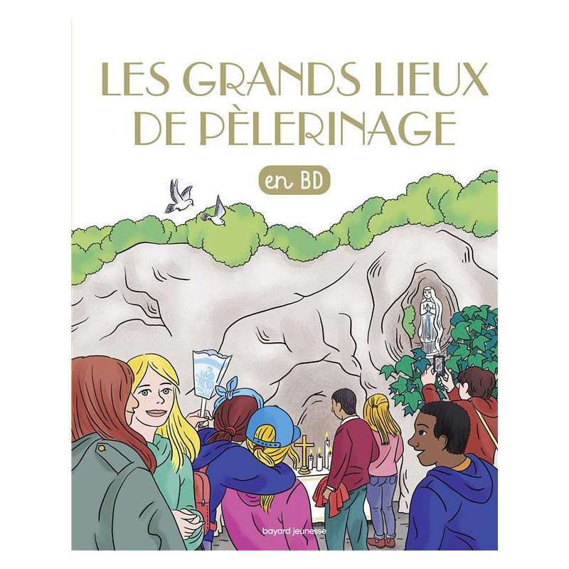 Les chercheurs de Dieu - Les grands lieux de pèlerinage