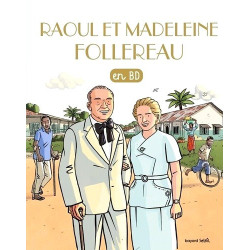 Les chercheurs de Dieu - Tome 30 - Raoul et Madeleine Follereau