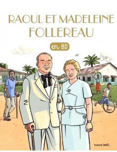Les chercheurs de Dieu - Tome 30 - Raoul et Madeleine Follereau