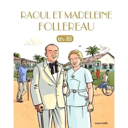 Les chercheurs de Dieu - Tome 30 - Raoul et Madeleine Follereau