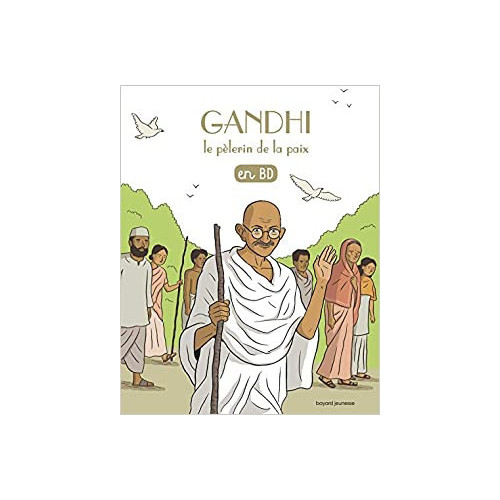 Les chercheurs de Dieu - tome 22 - Gandhi, le pèlerin de la paix