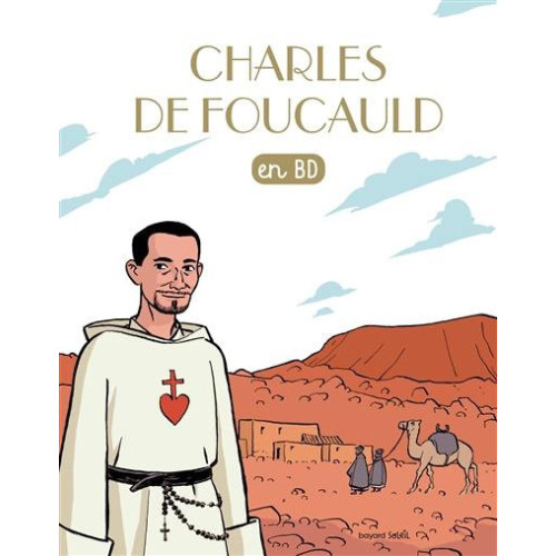 Les chercheurs de Dieu - Tome 13 - Charles de Foucauld