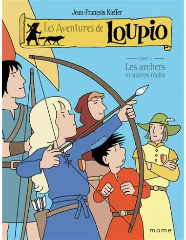 Les aventures de LOUPIO - "les archers et autres récits" Tome11