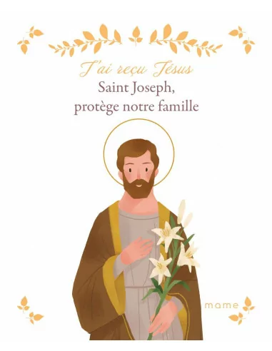 J'ai reçu Jésus - Saint Joseph, protège notre famille - Mame