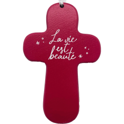 Croix rose "la vie est beauté"