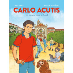 Carlo Acutis, "En route vers le Ciel"
