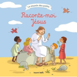 Raconte moi Jésus - Bayard jeunesse