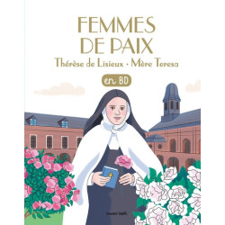 Les chercheurs de Dieu BD - FEMMES DE PAIX - SAINTES THERESE DE LISIEUX ET MERE TERESA