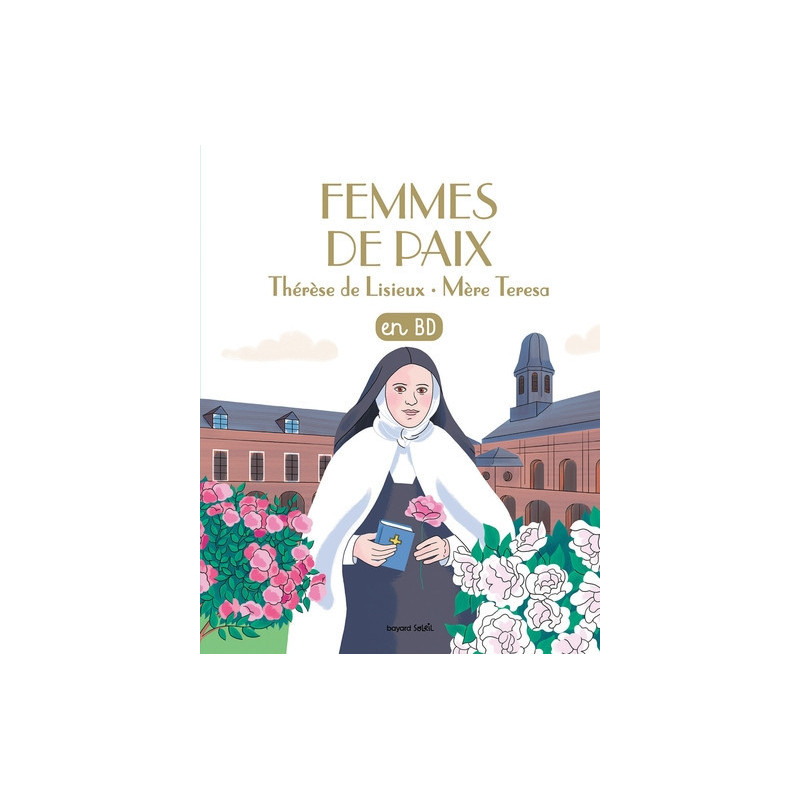 Les chercheurs de Dieu BD - FEMMES DE PAIX - SAINTES THERESE DE LISIEUX ET MERE TERESA