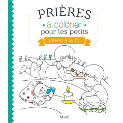 Prières à colorier pour les petits - l'éveil à la foi