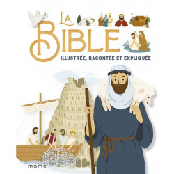 La bible illustrée, racontée et expliquée