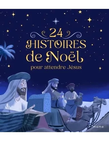 24 merveilleuses histoires de Noël pour attendre Jésus - Mame