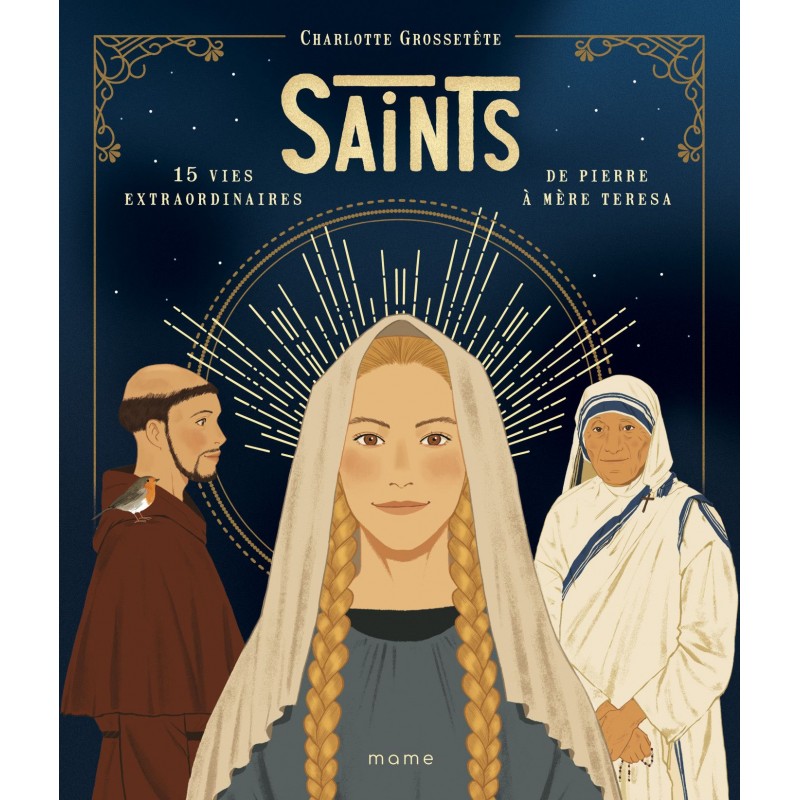 Saints ! 15 vies extraordinaires